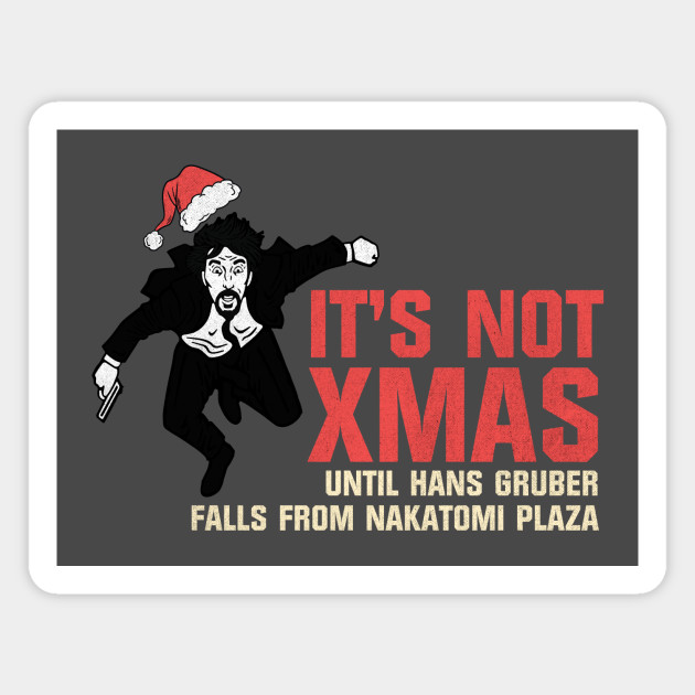 it's not christmas until you see hans gruber
